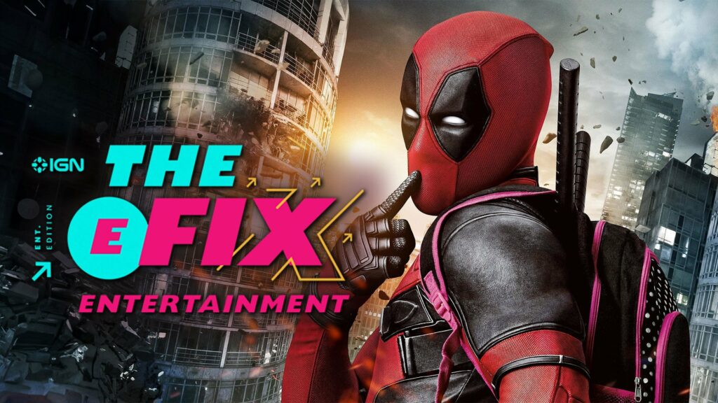 Deadpool 3 is 2024's Only MCU Movie - IGN The Fix: Entertainment