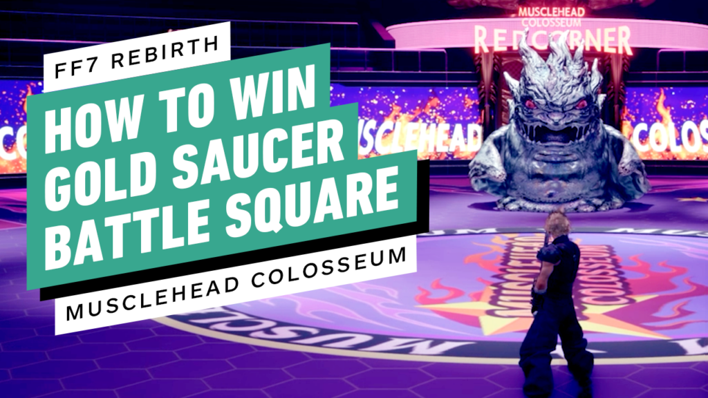 FF7 Rebirth: How to Win Gold Saucer Combat Challenges (Musclehead Colosseum)