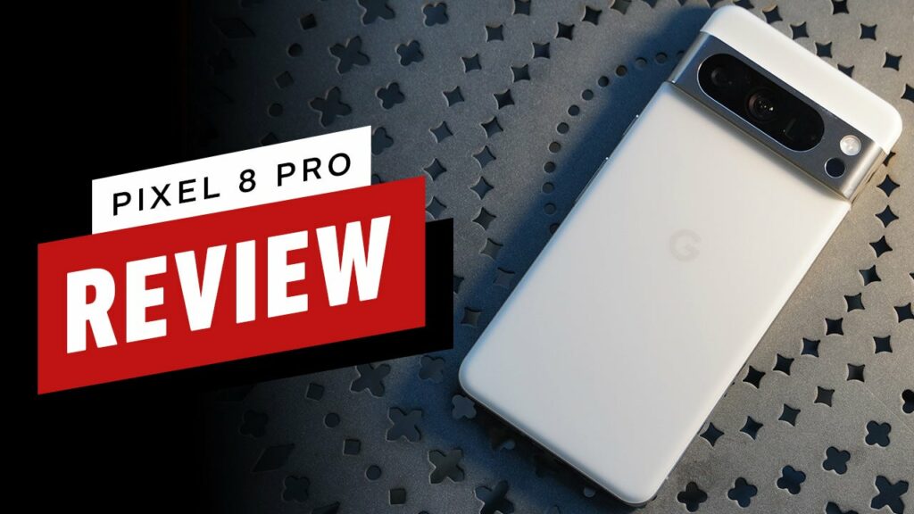 Google Pixel 8 Pro Video Review