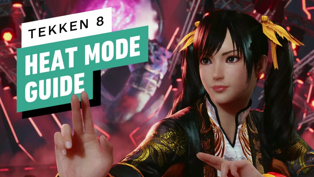 Tekken 8 - Heat Mode Guide